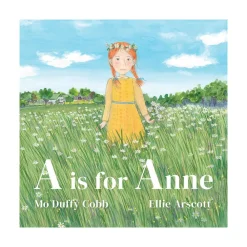 Raincoast Book Distr. Ltd. A is for Anne Sale