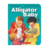 Scholastic Canada Ltd. Alligator Baby BB Fashion