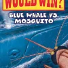 Mastermind Toys Blue Whale vs. Mosquito (Who Would Win? #29) Sale