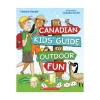 Scholastic Canada Ltd. Canadian Kids' Guide to Outdoor Fun Sale