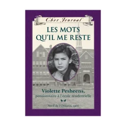 Mastermind Toys Cher Journal: Les mots qu'il me reste: Violette Pesheens, pensionnaire a l'ecole residentielle Book Clearance