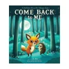 Simon & Schuster Canada Come Back to Me A Bedtime Story for Sleepy Eyes Fashion