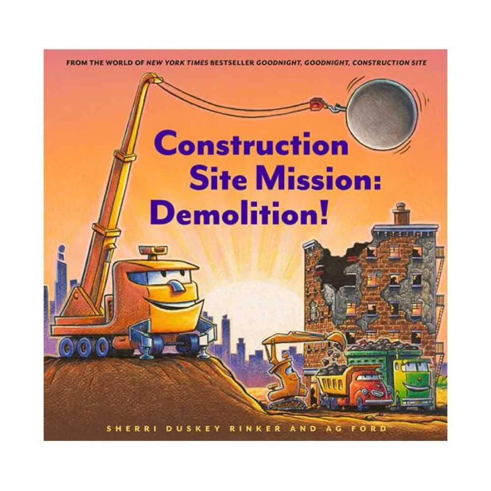 Raincoast Book Distr. Ltd. Construction Site Mission: Demolition! Hot