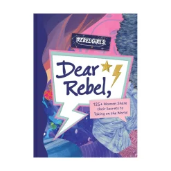 Mastermind Toys Dear Rebel: 125+ Women Share Their Secrets to Taking on the World Book New