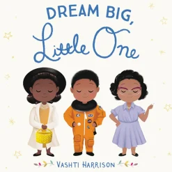Hachette Book Group Dream Big, Little One Fashion