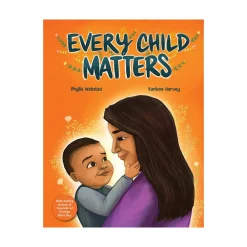 Raincoast Book Distr. Ltd. Every Child Matters Hot
