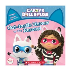Scholastic Canada Ltd. Gabby?€?s Dollhouse Cat-tastic Heroes to the Rescue New