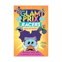 Raincoast Book Distr. Ltd. Glam Prix Racers #2 Back on Track! Hot