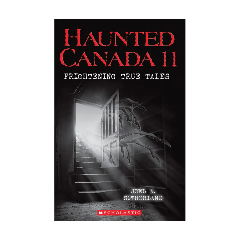 Scholastic Canada Ltd. Haunted Canada 11 Frightening True Tales Discount
