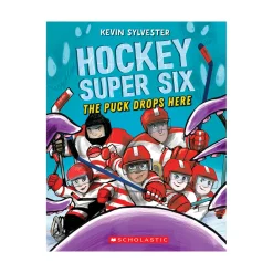 Scholastic Canada Ltd. Hockey Super Six The Puck Drops Here Hot