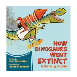 Hachette Book Group How Dinosaurs Went Extinct A Safety Guide Hot