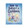 Mastermind Toys How to Babysit a Grandma Book Best