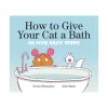 Mastermind Toys How to Give Your Cat a Bath in Five Easy Steps Book Hot