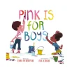 Hachette Book Group Pink Is for Boys Best