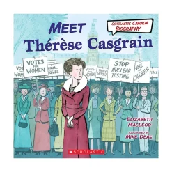 Mastermind Toys Scholastic Canada Biography Meet Thérèse Casgrain Book Best