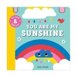 Raincoast Book Distr. Ltd. Slide and Smile: You Are My Sunshine New