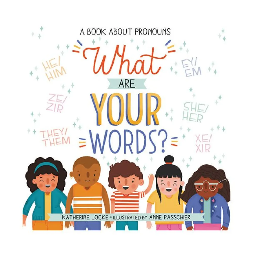 Hachette Book Group What Are Your Words? A Book About Pronouns Fashion